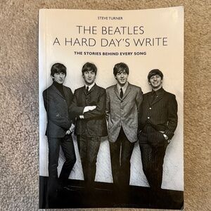 The Beatles A Hard Day’s Write Book Steve Turner Music History Nonfiction Read